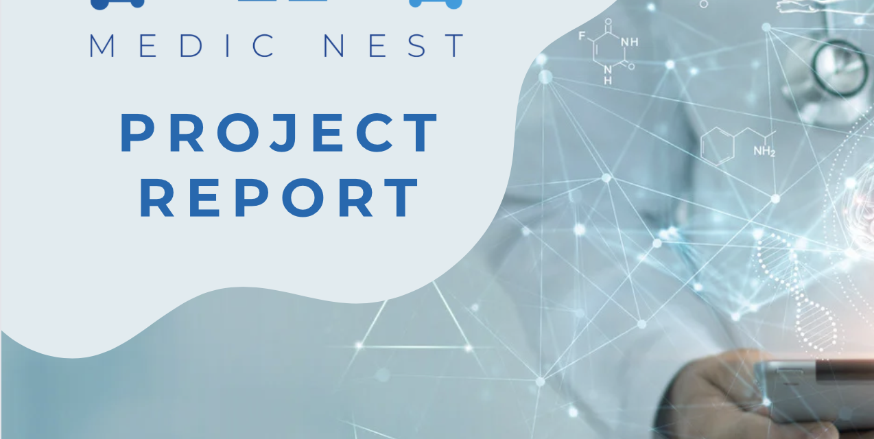 The MEDIC NEST Project implementation report – more on what happened during the 2-years implementation period of the Medic Nest Project, in a short but comprehensive summary